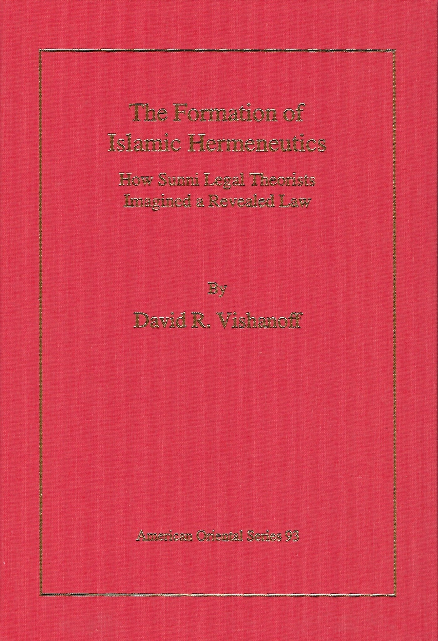The Formation of Islamic Hermeneutics